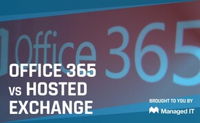 Office 365 vs. Hosted Exchange – Which is Better For Your Business?