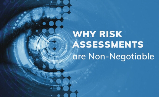 Why risk assessments are non-negotiable