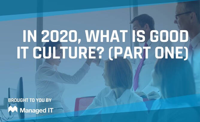 In 2020, What is good IT culture (Part one)