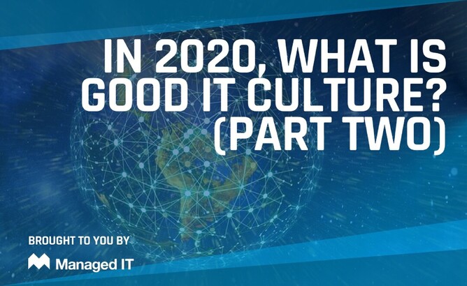 In 2020, What is good IT culture (Part two)