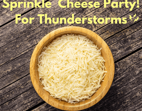 Sprinkle Cheese Party for Thunderstorms