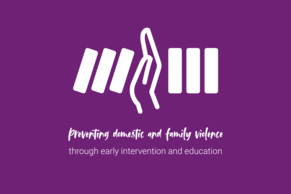 How early intervention and education can prevent domestic and family violence