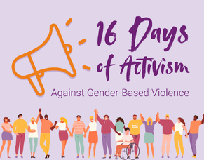 16 Days of Activism: Uniting Against Gender-Based Violence